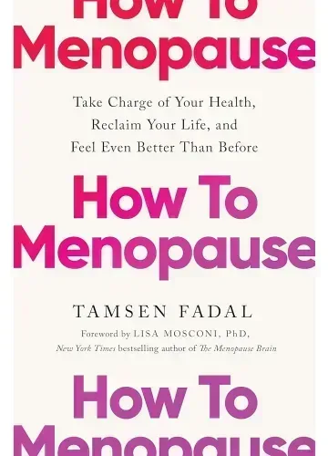 How to Menopause by Tamsen Fadal