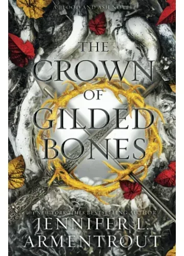 The Crown of Gilded Bones (Blood and Ash, #3) by Jennifer L. Armentrout