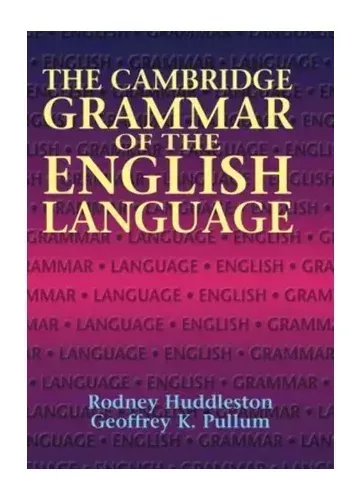 The Cambridge Grammar of the English Language by Rodney Huddleston