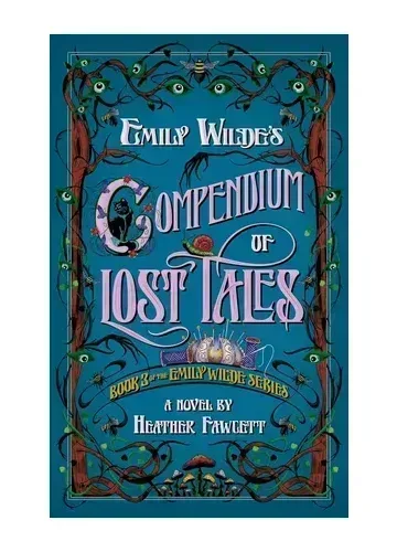 Emily Wilde’s Compendium of Lost Tales by Heather Fawcett