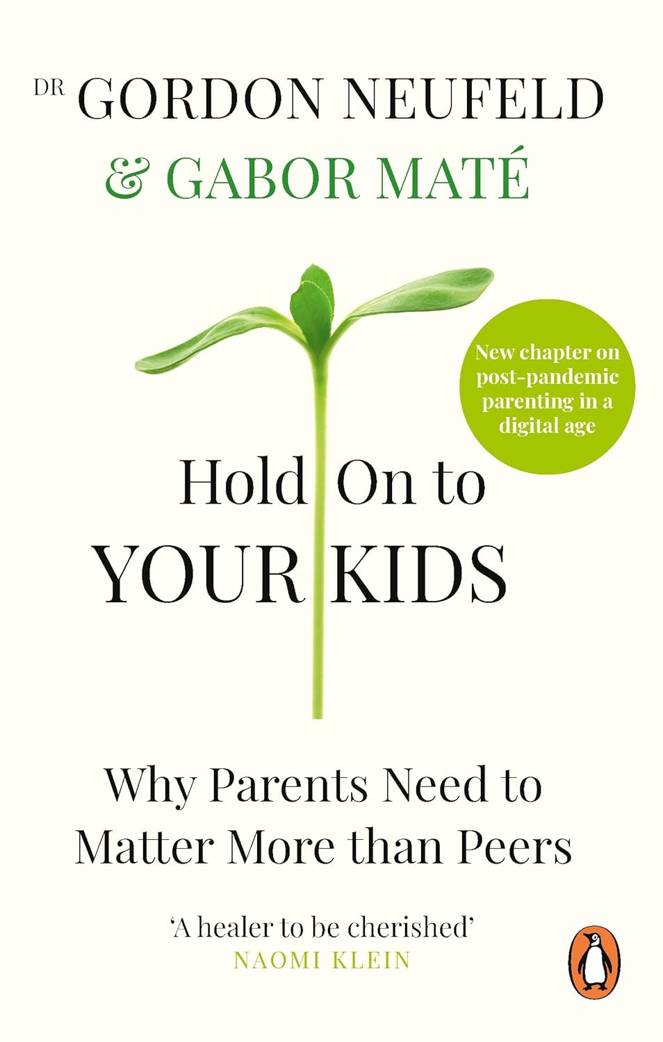Hold On to Your Kids by Gordon Neufeld and Gabor Maté