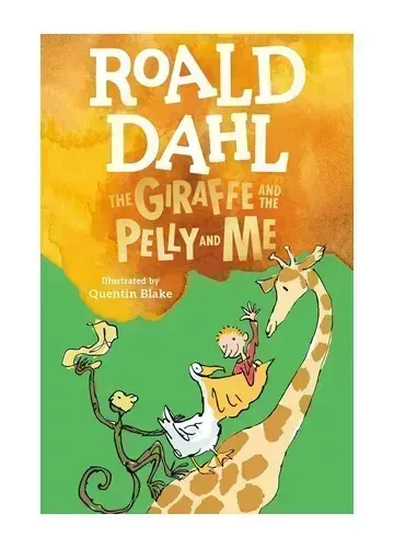 The Giraffe and the Pelly and Me by Roald Dahl