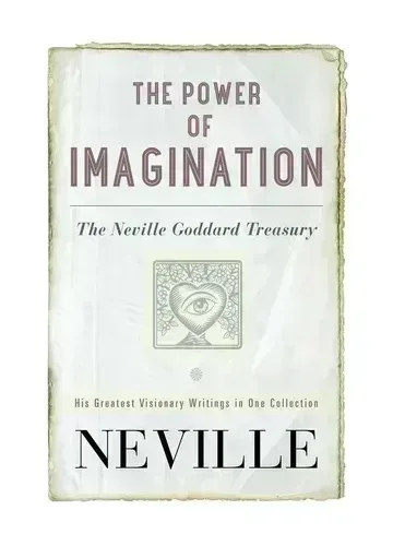 The Power of Imagination by Neville Goddard