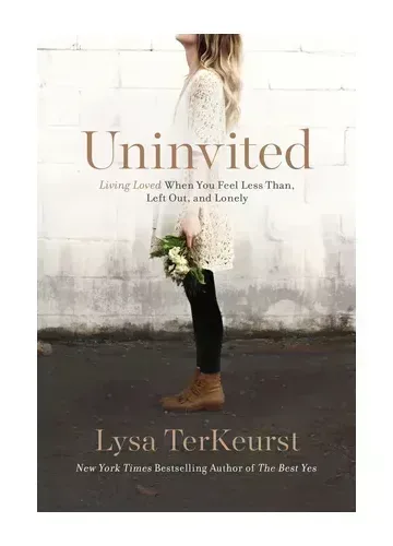 Uninvited by Lysa TerKeurst