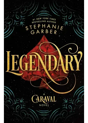 Legendary: A Caraval Novel by Stephanie Garber