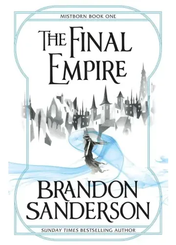 The Final Empire (Mistborn #1) by Brandon Sanderson