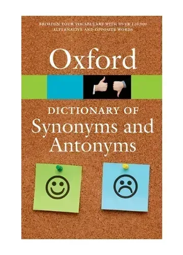 Oxford Dictionary of Synonyms and Antonyms by Oxford Languages