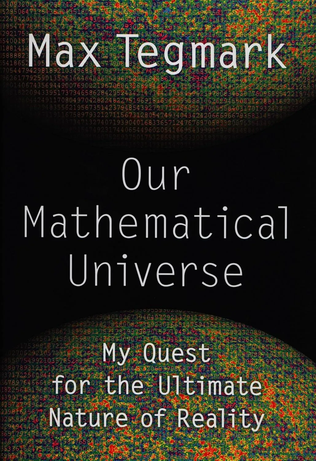 Our Mathematical Universe by Max Tegmark