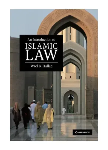 An Introduction to Islamic Law by Wael B. B. Hallaq