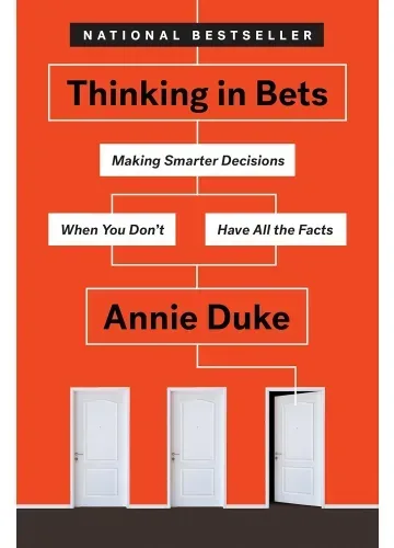 Thinking in Bets by Annie Duke