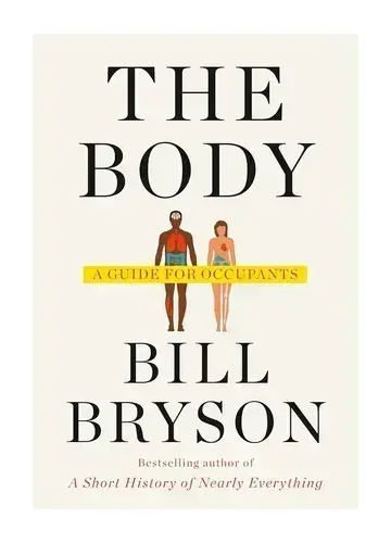 The Body: A Guide for Occupants by Bill Bryson
