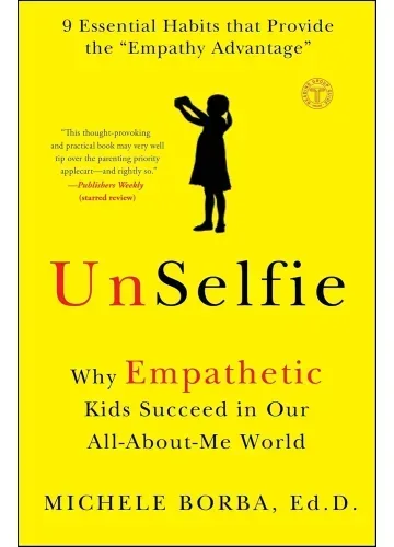 UnSelfie by Michele Borba