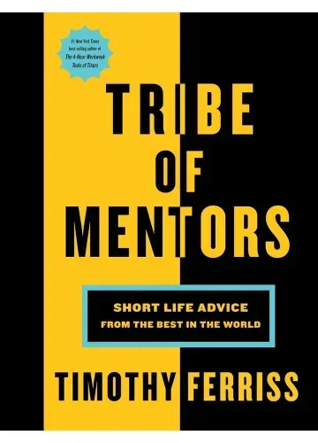 Tribe Of Mentors by Tim Ferriss