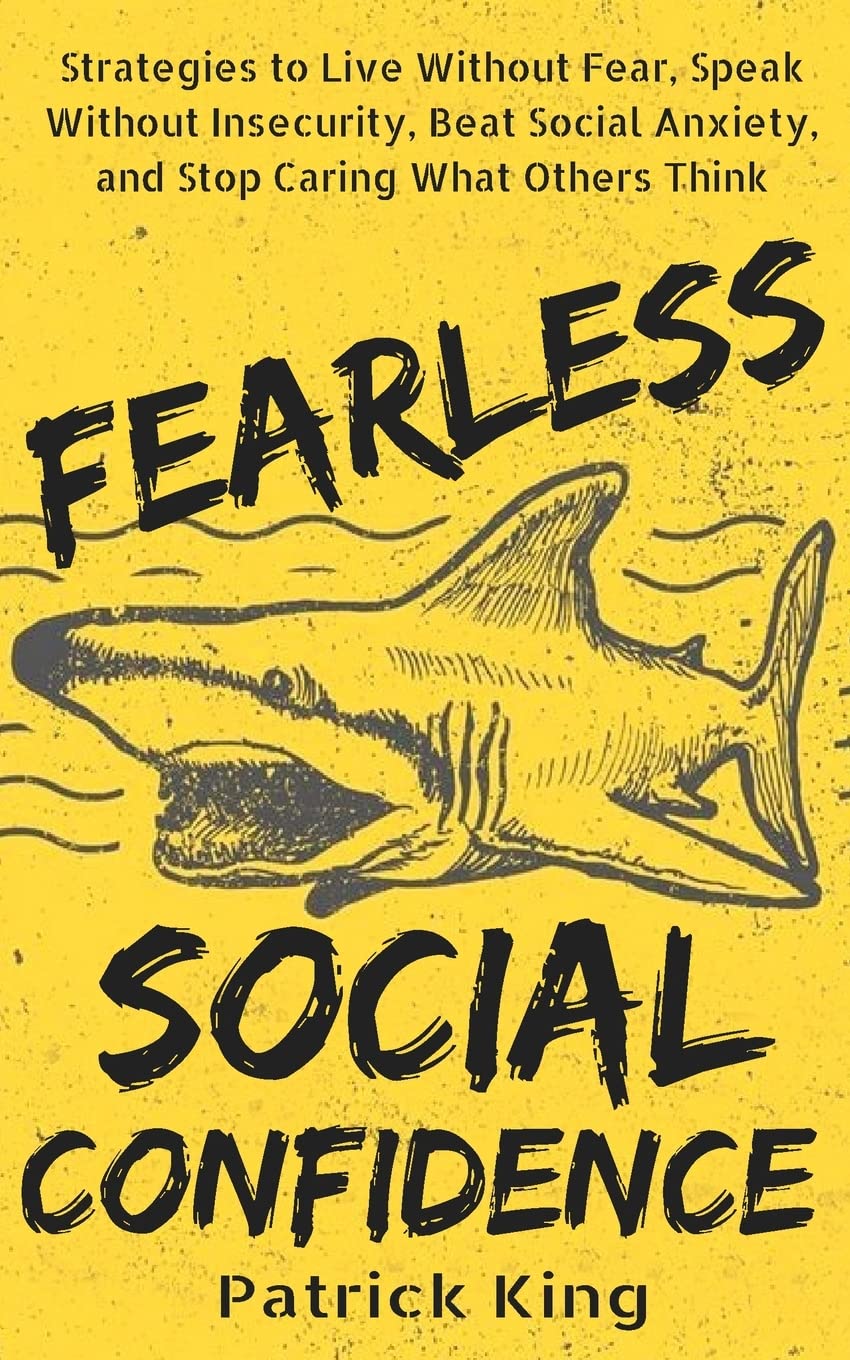 Fearless Social Confidence by Patrick King