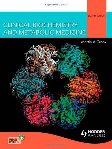 Clinical Biochemistry and Metabolic Medicine by Martin A. Crook