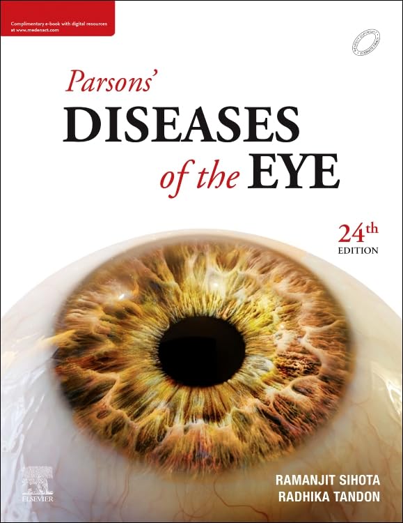 Parsons’ Diseases of the Eye by Ramanjit Sihota; Radhika Tandon