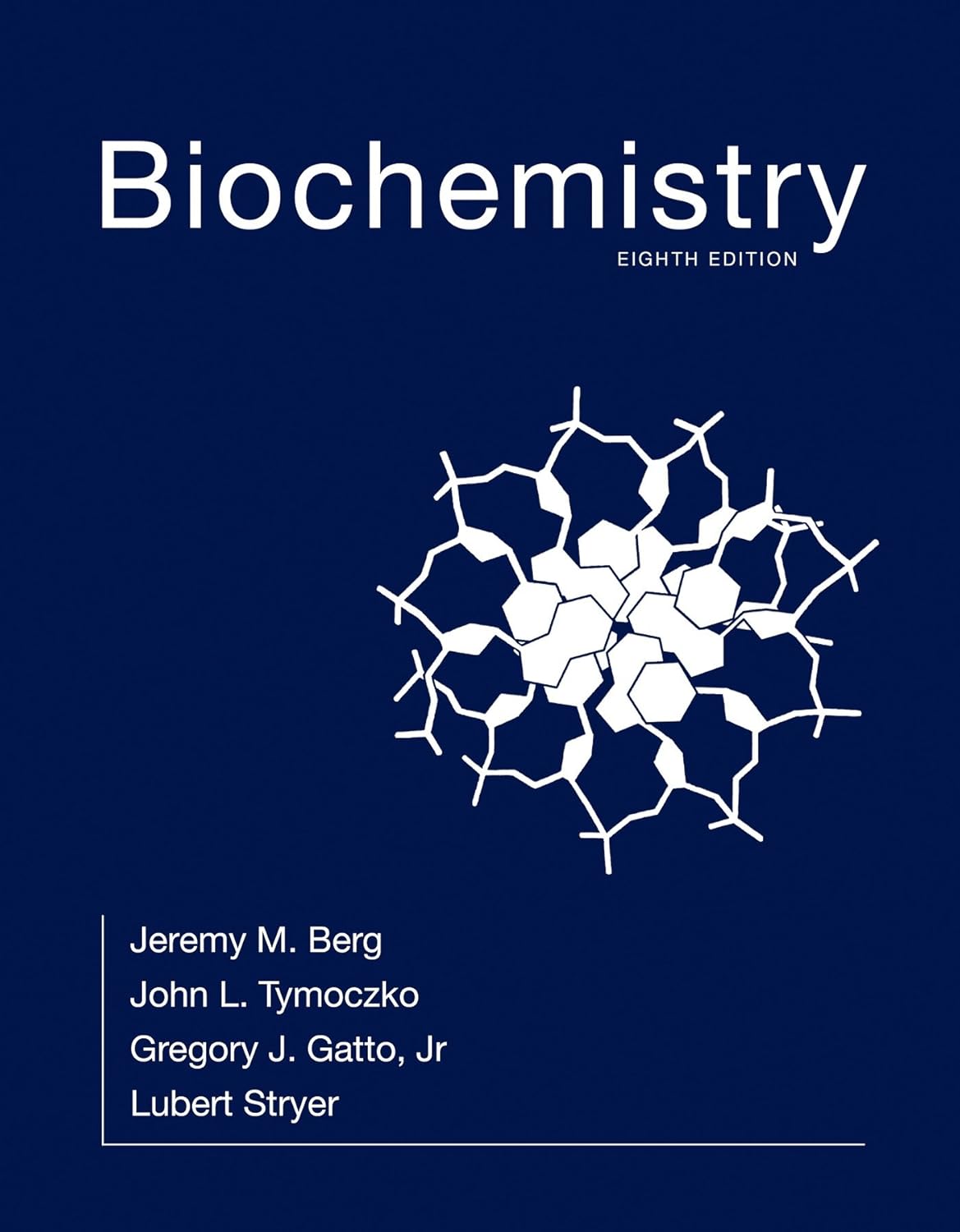 Biochemistry by Jeremy M. Berg, Lubert Stryer, John L. Tymoczko, Gregory J. Gatto